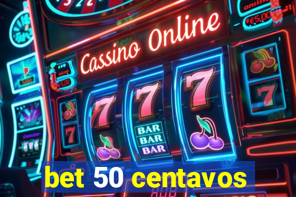 bet 50 centavos